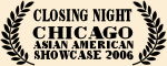 Closing Night - Chicago Asian American Showcase 2005